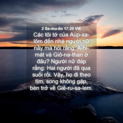 Picture 04 - 2 Sa-mu-ên 17:20 VIE - Các tôi tớ của Aùp-sa-lôm đến nhà - Bible Verse Picture