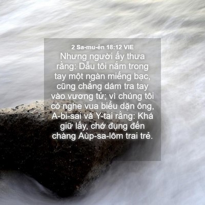Picture 04 - 2 Sa-mu-ên 18:12 VIE - Nhưng người ấy thưa rằng: Dẫu tôi - Bible Verse Picture
