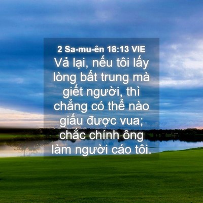 Picture 04 - 2 Sa-mu-ên 18:13 VIE - Vả lại, nếu tôi lấy lòng bất trung - Bible Verse Picture
