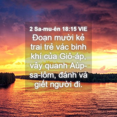 Picture 04 - 2 Sa-mu-ên 18:15 VIE - Đoạn mười kẻ trai trẻ vác binh khí - Bible Verse Picture