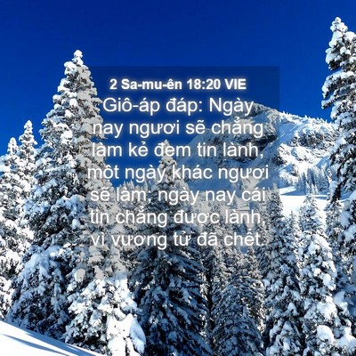 Picture 04 - 2 Sa-mu-ên 18:20 VIE - Giô-áp đáp: Ngày nay ngươi sẽ chẳng - Bible Verse Picture