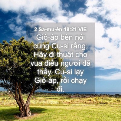 Picture 04 - 2 Sa-mu-ên 18:21 VIE - Giô-áp bèn nói cùng Cu-si rằng: Hãy đi - Bible Verse Picture