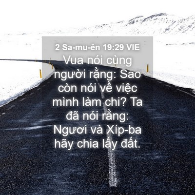 Picture 04 - 2 Sa-mu-ên 19:29 VIE - Vua nói cùng người rằng: Sao còn nói - Bible Verse Picture