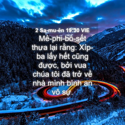 Picture 04 - 2 Sa-mu-ên 19:30 VIE - Mê-phi-bô-sết thưa lại rằng: Xíp-ba - Bible Verse Picture