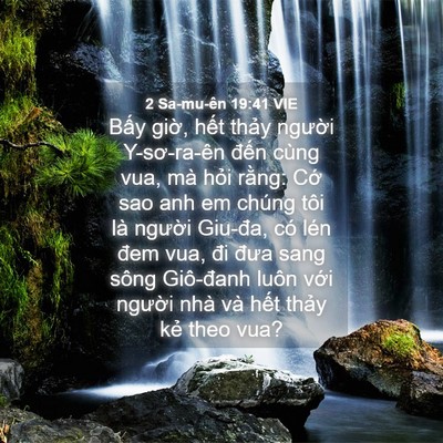 Picture 04 - 2 Sa-mu-ên 19:41 VIE - Bấy giờ, hết thảy người Y-sơ-ra-ên - Bible Verse Picture