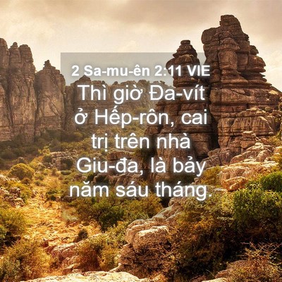 Picture 04 - 2 Sa-mu-ên 2:11 VIE - Thì giờ Đa-vít ở Hếp-rôn, cai trị - Bible Verse Picture