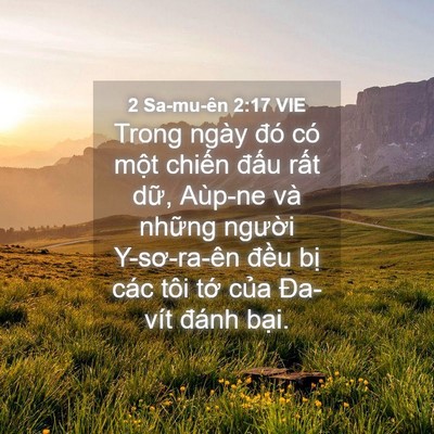 Picture 04 - 2 Sa-mu-ên 2:17 VIE - Trong ngày đó có một chiến đấu rất - Bible Verse Picture
