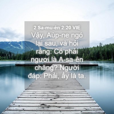 Picture 04 - 2 Sa-mu-ên 2:20 VIE - Vậy, Aùp-ne ngó lại sau, và hỏi rằng: - Bible Verse Picture