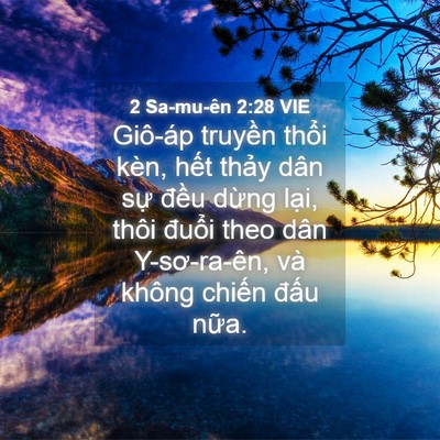 Picture 04 - 2 Sa-mu-ên 2:28 VIE - Giô-áp truyền thổi kèn, hết thảy dân - Bible Verse Picture