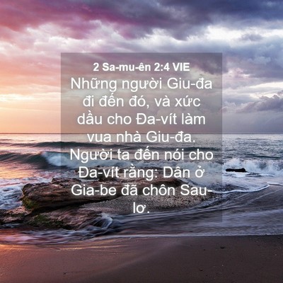 Picture 04 - 2 Sa-mu-ên 2:4 VIE - Những người Giu-đa đi đến đó, và - Bible Verse Picture