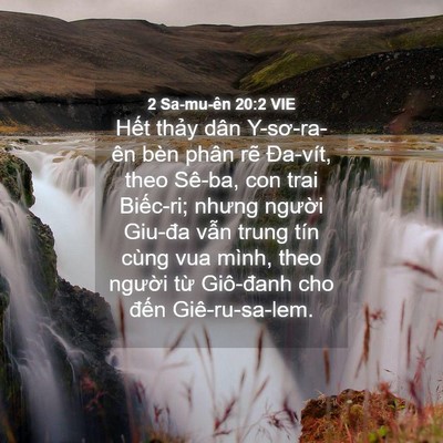 Picture 04 - 2 Sa-mu-ên 20:2 VIE - Hết thảy dân Y-sơ-ra-ên bèn phân rẽ - Bible Verse Picture