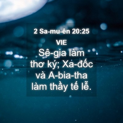 Picture 04 - 2 Sa-mu-ên 20:25 VIE - Sê-gia làm thơ ký; Xa-đốc và A-bia-tha - Bible Verse Picture