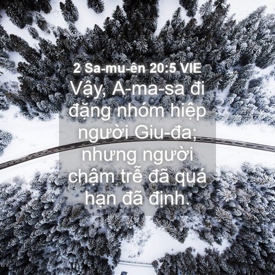 Picture 04 - 2 Sa-mu-ên 20:5 VIE - Vậy, A-ma-sa đi đặng nhóm hiệp người - Bible Verse Picture