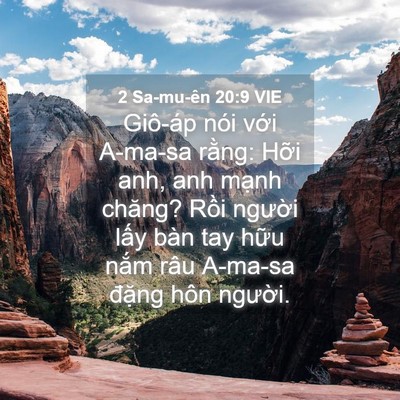 Picture 04 - 2 Sa-mu-ên 20:9 VIE - Giô-áp nói với A-ma-sa rằng: Hỡi anh, - Bible Verse Picture