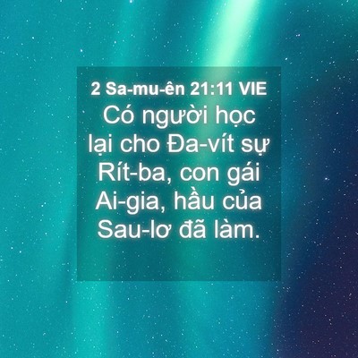 Picture 04 - 2 Sa-mu-ên 21:11 VIE - Có người học lại cho Đa-vít sự - Bible Verse Picture