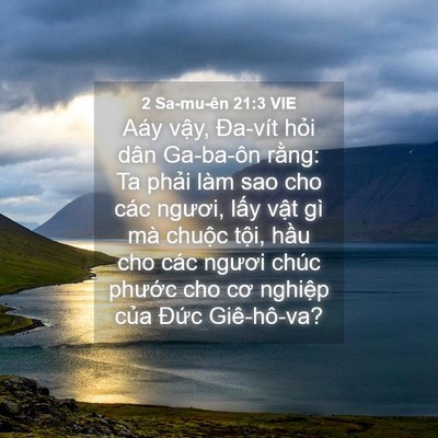 Picture 04 - 2 Sa-mu-ên 21:3 VIE - Aáy vậy, Đa-vít hỏi dân Ga-ba-ôn rằng: - Bible Verse Picture