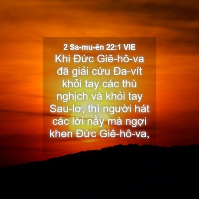 Picture 04 - 2 Sa-mu-ên 22:1 VIE - Khi Đức Giê-hô-va đã giải cứu Đa-vít - Bible Verse Picture