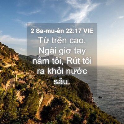 Picture 04 - 2 Sa-mu-ên 22:17 VIE - Từ trên cao, Ngài giơ tay nắm tôi, Rút - Bible Verse Picture