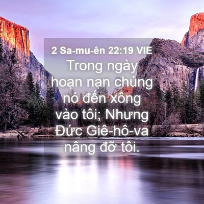 Picture 04 - 2 Sa-mu-ên 22:19 VIE - Trong ngày hoạn nạn chúng nó đến xông - Bible Verse Picture