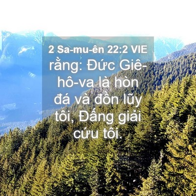 Picture 04 - 2 Sa-mu-ên 22:2 VIE - rằng: Đức Giê-hô-va là hòn đá và - Bible Verse Picture