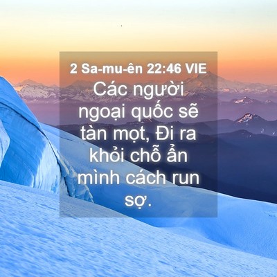 Picture 04 - 2 Sa-mu-ên 22:46 VIE - Các người ngoại quốc sẽ tàn mọt, Đi - Bible Verse Picture