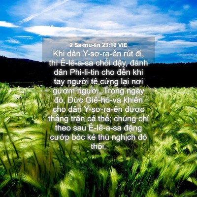 Picture 04 - 2 Sa-mu-ên 23:10 VIE - Khi dân Y-sơ-ra-ên rút đi, thì Ê-lê-a-sa - Bible Verse Picture