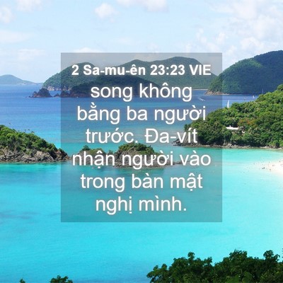 Picture 04 - 2 Sa-mu-ên 23:23 VIE - song không bằng ba người trước. Đa-vít - Bible Verse Picture