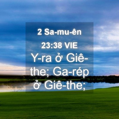 Picture 04 - 2 Sa-mu-ên 23:38 VIE - Y-ra ở Giê-the; Ga-rép ở - Bible Verse Picture