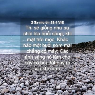 Picture 04 - 2 Sa-mu-ên 23:4 VIE - Thì sẽ giống như sự chói lòa buổi - Bible Verse Picture