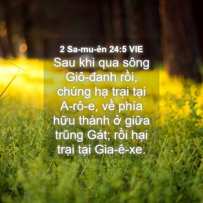 Picture 04 - 2 Sa-mu-ên 24:5 VIE - Sau khi qua sông Giô-đanh rồi, chúng hạ - Bible Verse Picture