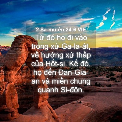 Picture 04 - 2 Sa-mu-ên 24:6 VIE - Từ đó họ đi vào trong xứ Ga-la-át, - Bible Verse Picture