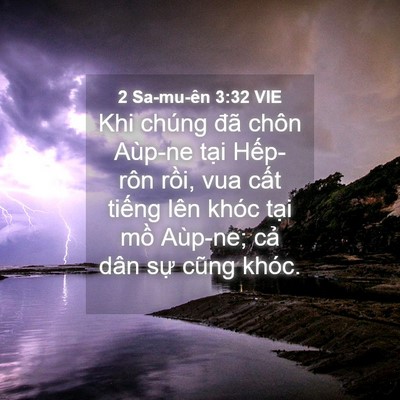 Picture 04 - 2 Sa-mu-ên 3:32 VIE - Khi chúng đã chôn Aùp-ne tại Hếp-rôn - Bible Verse Picture