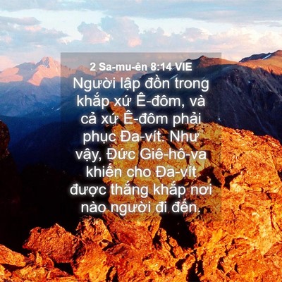 Picture 04 - 2 Sa-mu-ên 8:14 VIE - Người lập đồn trong khắp xứ Ê-đôm, - Bible Verse Picture