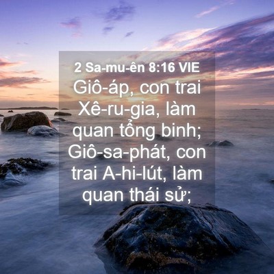 Picture 04 - 2 Sa-mu-ên 8:16 VIE - Giô-áp, con trai Xê-ru-gia, làm quan tổng - Bible Verse Picture