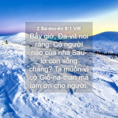 Picture 04 - 2 Sa-mu-ên 9:1 VIE - Bấy giờ, Đa-vít nói rằng: Có người - Bible Verse Picture