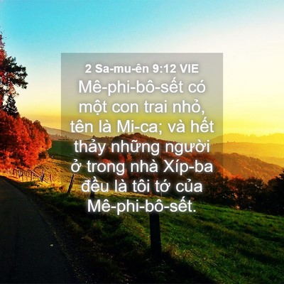 Picture 04 - 2 Sa-mu-ên 9:12 VIE - Mê-phi-bô-sết có một con trai nhỏ, tên - Bible Verse Picture