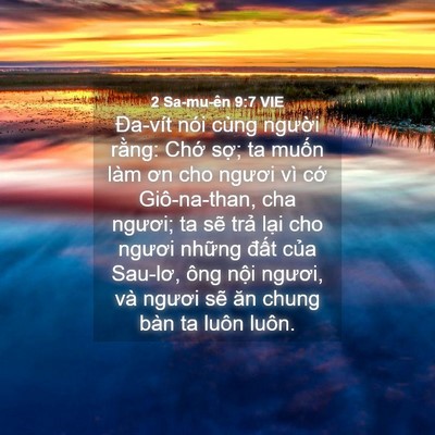 Picture 04 - 2 Sa-mu-ên 9:7 VIE - Đa-vít nói cùng người rằng: Chớ sợ; - Bible Verse Picture
