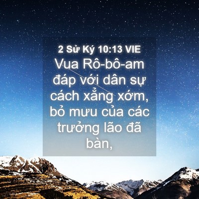 Picture 04 - 2 Sử Ký 10:13 VIE - Vua Rô-bô-am đáp với dân sự cách xẳng - Bible Verse Picture