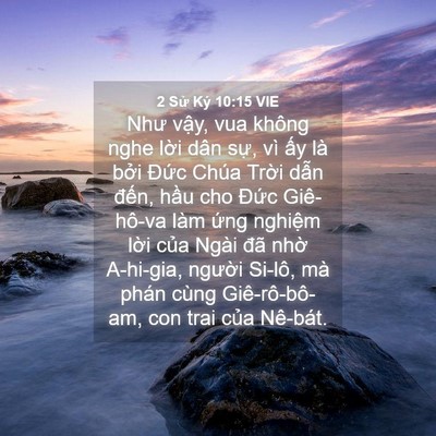 Picture 04 - 2 Sử Ký 10:15 VIE - Như vậy, vua không nghe lời dân sự, vì - Bible Verse Picture