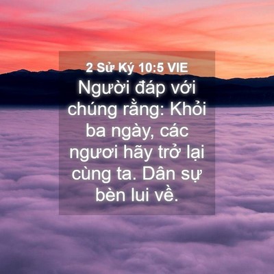 Picture 04 - 2 Sử Ký 10:5 VIE - Người đáp với chúng rằng: Khỏi ba - Bible Verse Picture