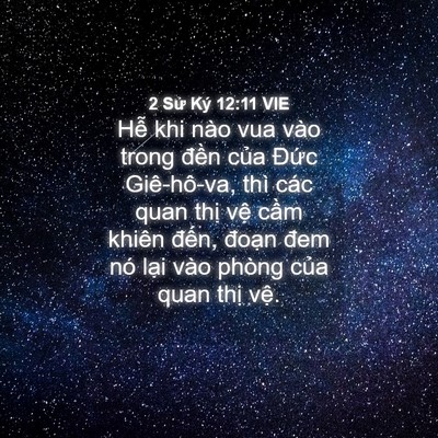 Picture 04 - 2 Sử Ký 12:11 VIE - Hễ khi nào vua vào trong đền của Đức - Bible Verse Picture