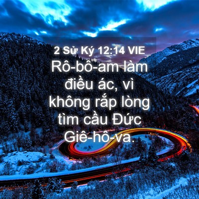 Picture 04 - 2 Sử Ký 12:14 VIE - Rô-bô-am làm điều ác, vì không rắp - Bible Verse Picture