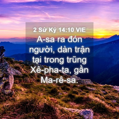 Picture 04 - 2 Sử Ký 14:10 VIE - A-sa ra đón người, dàn trận tại trong - Bible Verse Picture