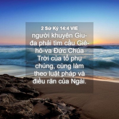 Picture 04 - 2 Sử Ký 14:4 VIE - người khuyên Giu-đa phải tìm cầu - Bible Verse Picture