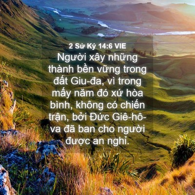 Picture 04 - 2 Sử Ký 14:6 VIE - Người xây những thành bền vững trong - Bible Verse Picture
