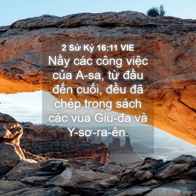 Picture 04 - 2 Sử Ký 16:11 VIE - Nầy các công việc của A-sa, từ đầu - Bible Verse Picture