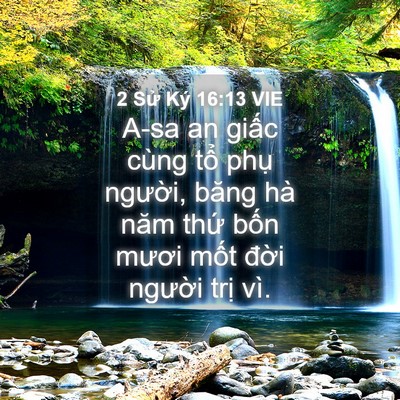 Picture 04 - 2 Sử Ký 16:13 VIE - A-sa an giấc cùng tổ phụ người, băng - Bible Verse Picture