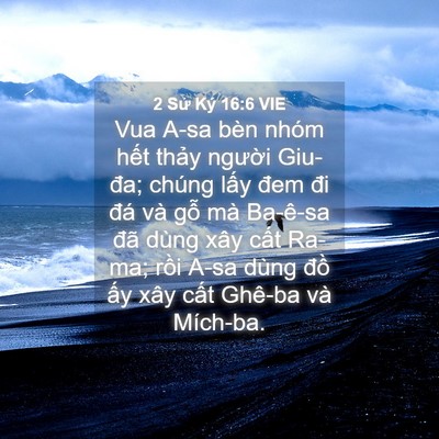 Picture 04 - 2 Sử Ký 16:6 VIE - Vua A-sa bèn nhóm hết thảy người - Bible Verse Picture