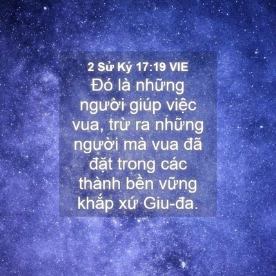 Picture 04 - 2 Sử Ký 17:19 VIE - Đó là những người giúp việc vua, trừ - Bible Verse Picture