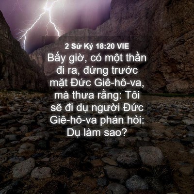 Picture 04 - 2 Sử Ký 18:20 VIE - Bấy giờ, có một thần đi ra, đứng - Bible Verse Picture